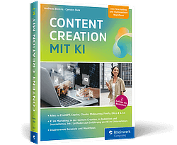 Content Creation mit KI - Buch von Andreas Berens, Carsten Bolk